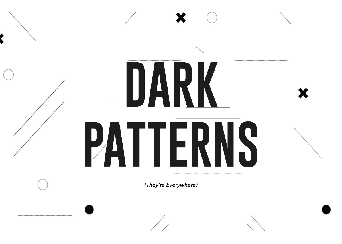 Dark patterns: cuando el diseño sirve para engañar