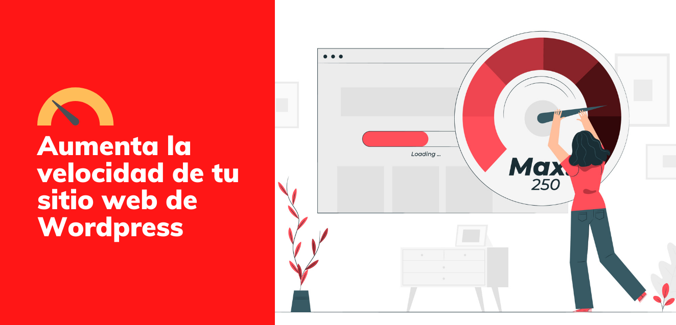 ¿Cómo aumentar la velocidad y mejorar el rendimiento de tu sitio Wordpress?