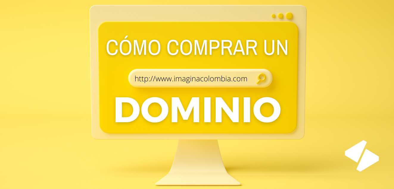 ¿Cómo comprar un dominio? Paso a Paso para comprar tu dominio web