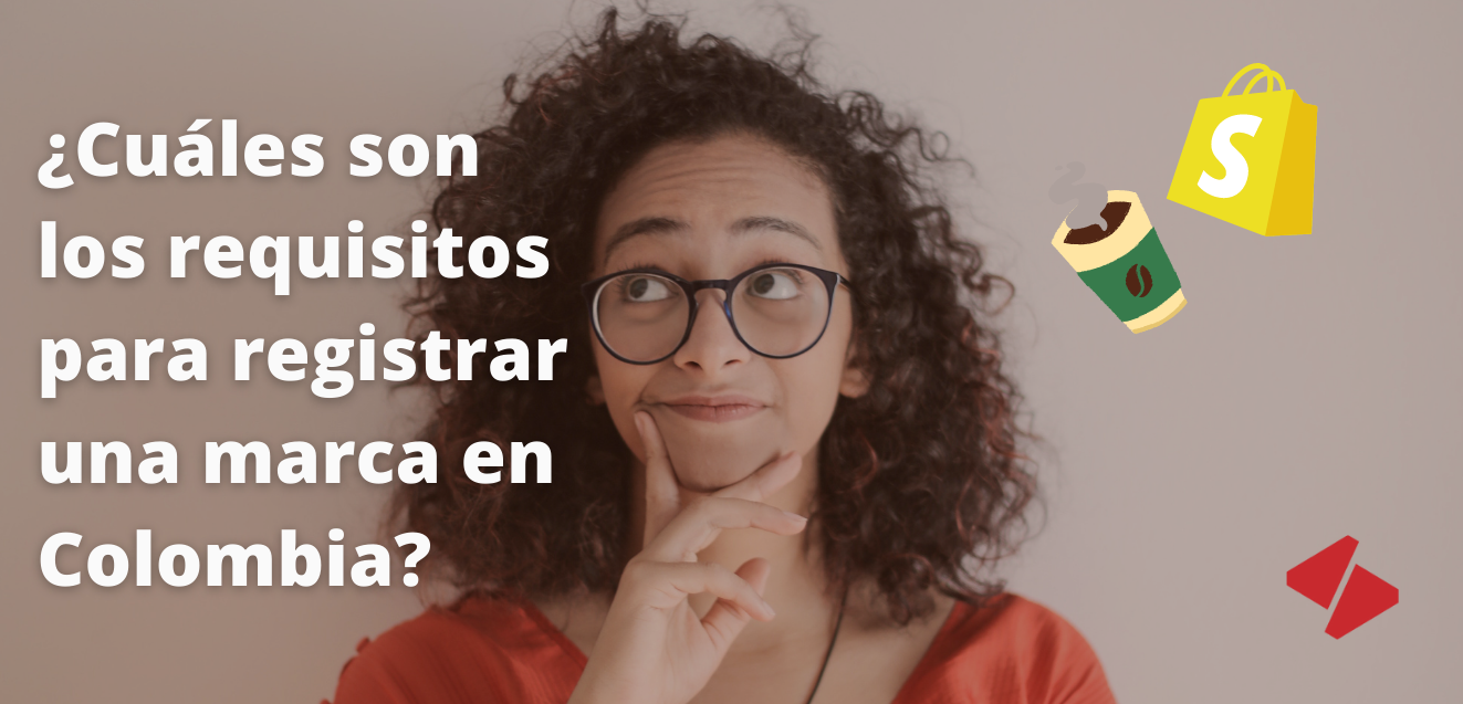 ¿Cuáles son los requisitos para registrar una marca en Colombia?