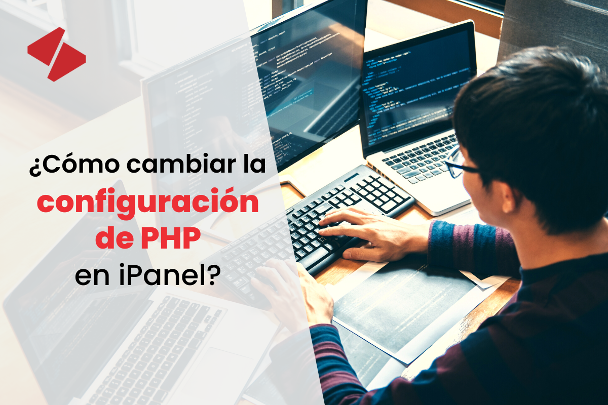 ¿Cómo cambiar la Configuración de PHP en iPanel?