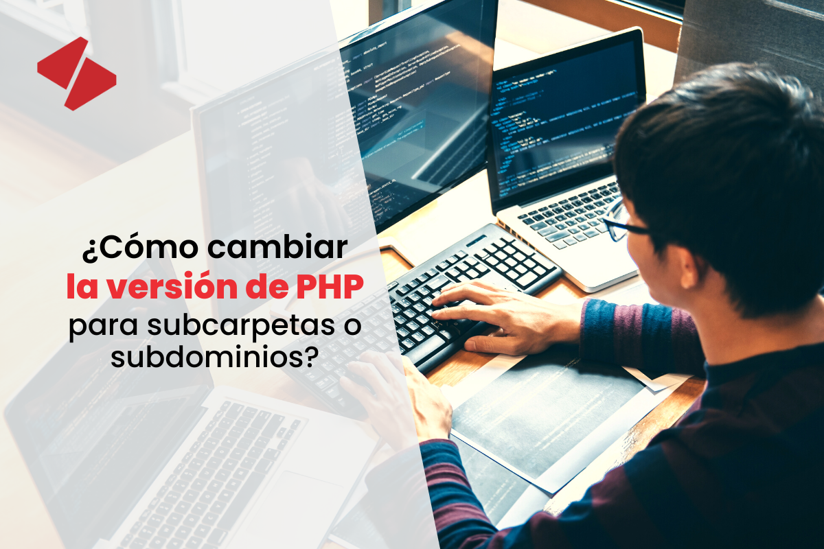 ¿Cómo cambiar la versión de PHP para subcarpetas o subdominios?