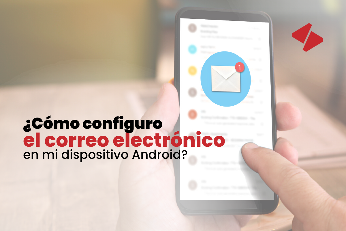 ¿Cómo configurar el correo electrónico en mi dispositivo Android?