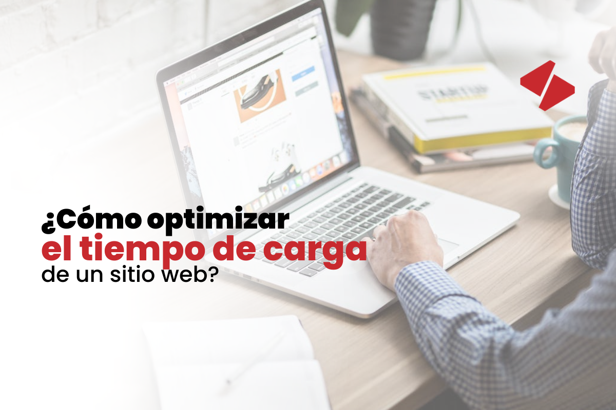 ¿Cómo optimizar el tiempo de carga de un sitio web?