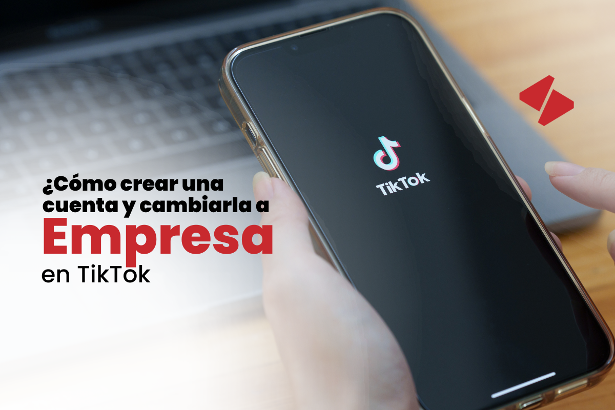 ¿Cómo crear una cuenta de empresa en TikTok?